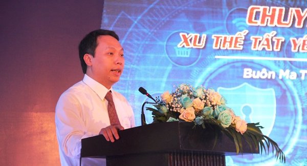 Thứ trưởng Bộ Thông tin và Truyền thông Nguyễn Huy Dũng: Đắk Lắk cần tập trung vào giải quyết “Chính quyền số- Kinh tế số- Xã hội số” 